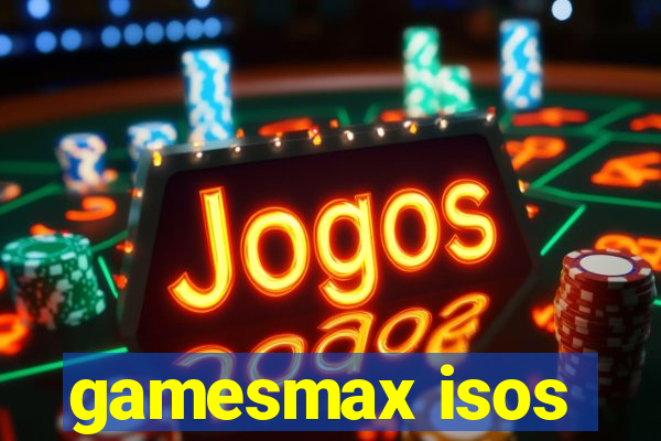 gamesmax isos